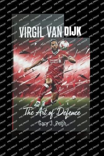 Virgil Van Dijk: The Art of Defence