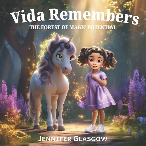Vida Remembers: The Forest of Magic Potential: A Magical Children's Picture Book for Ages 3-8 Builds Confidence, Emotional Awareness & Self-Love Calming Bedtime Story & Classroom Read-Aloud