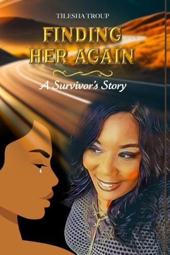 Finding Her Again: A Survivor's Story