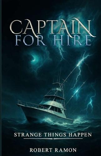 Captain for Hire: Strange Things Happen