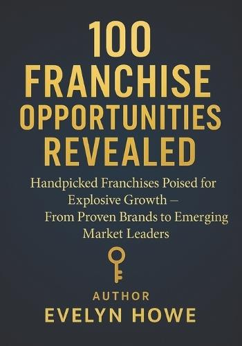 100 Franchise Opportunities Revealed