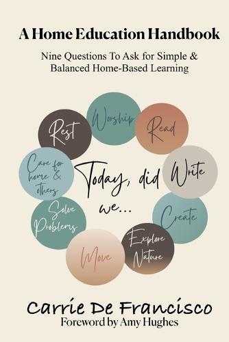 A Home Education Handbook: Nine Questions to Ask for Simple & Balanced Home-Based Learning