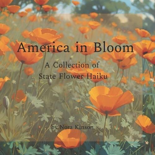 America in Bloom: A Collection of State Flower Haiku