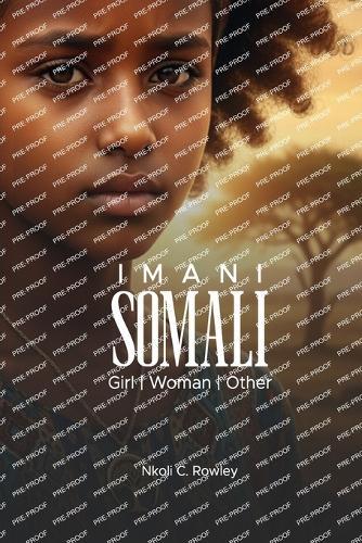 Imani Somali: Girl, Woman, Other