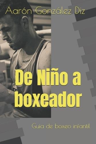 Libro, de Niño a boxeador: Guía de boxeo infantil