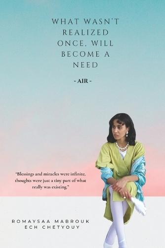 What Wasn't Once Realized, Will Become a Need