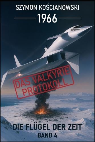 1966 - Das Valkyrie-Protokoll