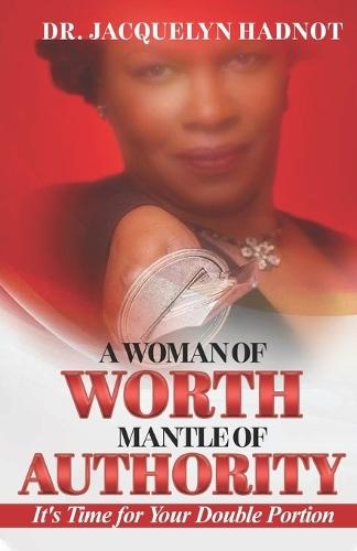 A Woman of Worth: Mantle of Authority