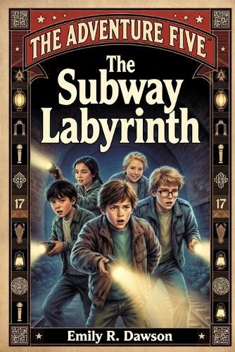 The Adventure Five: The Subway Labyrinth