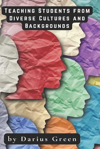 Teaching for Diversity: Reaching Students from All Cultures and Backgrounds