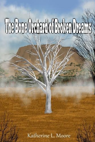The Bone Orchard of Broken Dreams