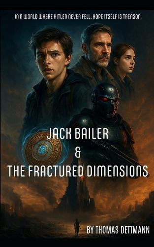 Jack Bailer and The Fractured Dimensions
