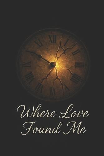 Where Love Found Me