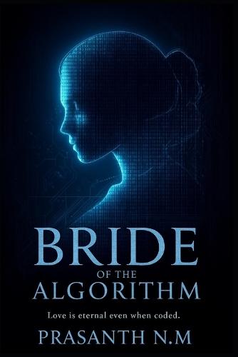 Bride of the Algorithm: Love is eternal even when coded