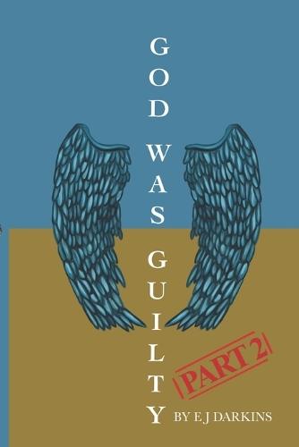 God Was Guilty Part 2