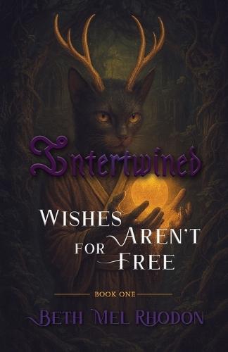 Intertwined: Wishes Aren't for Free: Book One