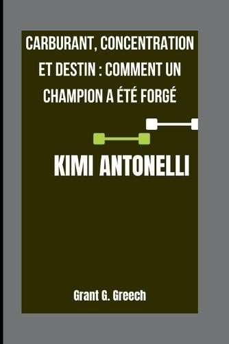 Kimi Antonelli: Carburant, concentration et destin: comment un champion a été forgé