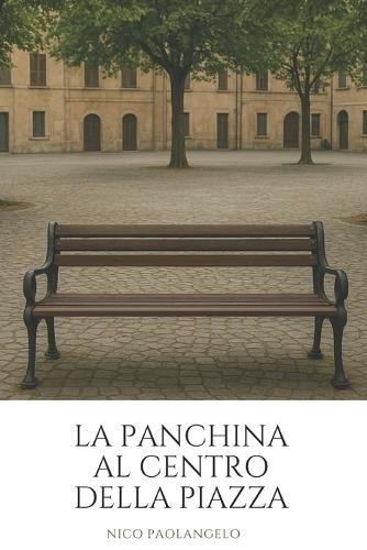 La panchina al centro della piazza