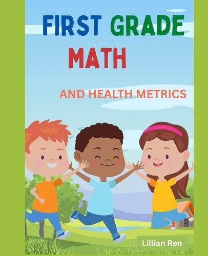 First Grade Math and Health Metrics