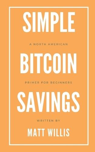 Simple Bitcoin Savings: A North American Primer for Beginners