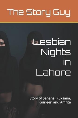 Lesbian Nights in Lahore: Story of Sahana, Ruksana, Gurleen and Amrita