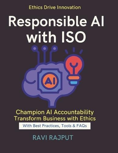 Responsible AI with ISO: Building AI Transparency Practical ISO Guidelines Sustainable and responsible AI practices AI risk management and compliance ISO Simplifying Ethical AI Compliance fo