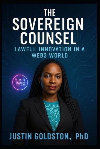 The Sovereign Counsel: Lawful Innovation in a Web3 World