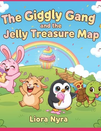 ""The Giggly Gang and the Jelly Treasure Map"": A Silly, Laugh-Out-Loud Adventure for Kids