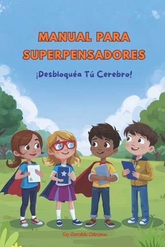 Manual para Superpensadores: ¡Desbloquea tu Cerebro!