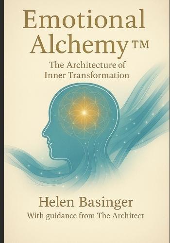 Emotional Alchemy: The Architecture of Inner Transformation