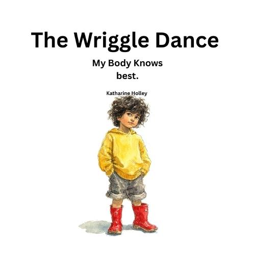 The Wriggle Dance.