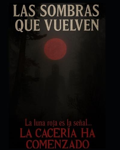 The Shadows That Return.