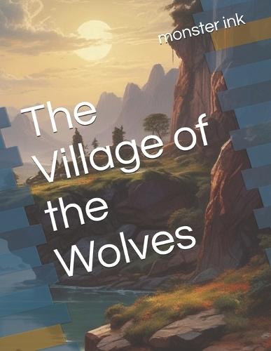 The Village of the Wolves