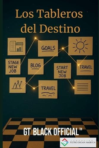 Los Tableros del Destino: El destino no se espera. Se escribe.
