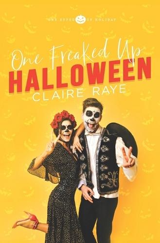 One Freaked Up Halloween: A Brother's Best Friend, Secret Crush Romance