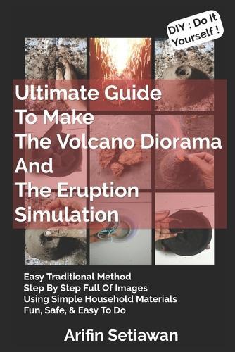 Ultimate Guide To Make The Volcano Diorama And The Eruption Simulation
