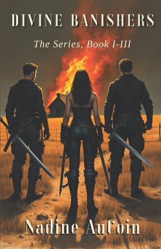 Divine Banishers: The Series, Book I-III