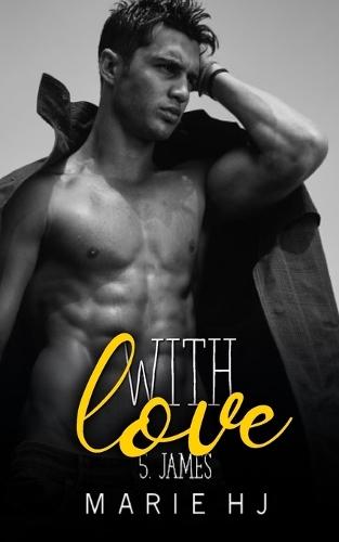 With Love #5: James