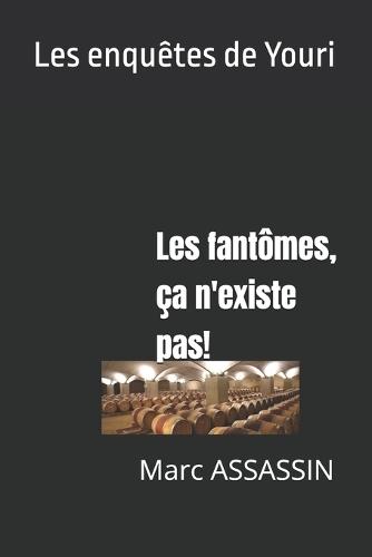 Les fantômes, ça n'existe pas!