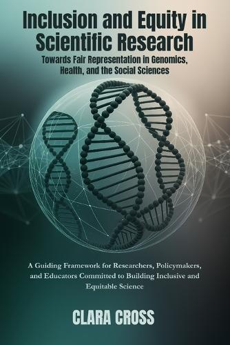 Inclusion and Equity in Scientific Research: Towards Fair Representation in Genomics, Health, and the Social Sciences
