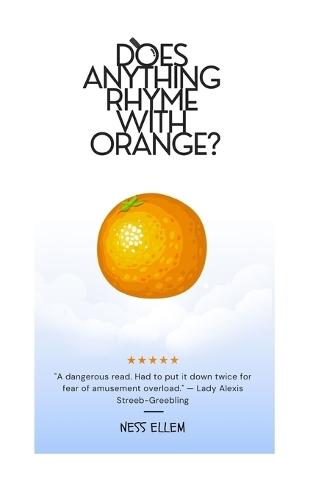 Does Anything Rhyme with Orange?