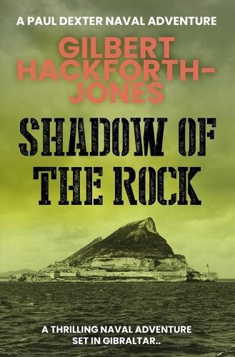 Shadow of the Rock: A thrilling naval adventure set in Gibraltar...
