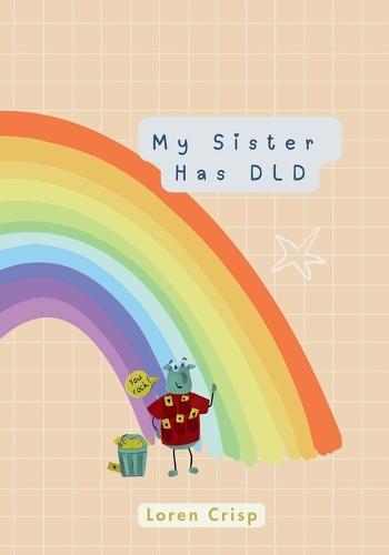 My Sister Has DLD: Support, Tips & Strategies for SIBLINGS of Children Living With Developmental Language Disorder (DLD)
