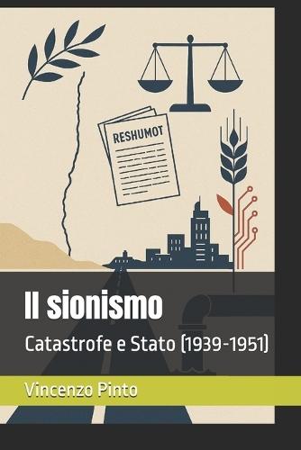 Il sionismo: Catastrofe e Stato (1939-1951)