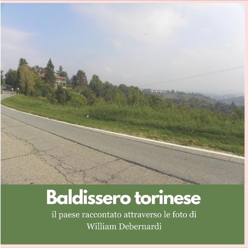 Baldissero Torinese - Il paese raccontato attraverso le foto di William Debernardi