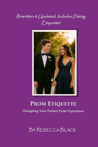 Prom Etiquette: Designing Your Perfect Prom Experience
