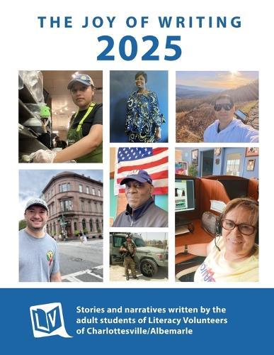 The Joy of Writing 2025: Stories written by the adult students of Literacy Volunteers of Charlottesville/Albemarle
