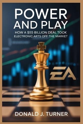 Power and Play: How a $55 Billion Deal Took Electronic Arts Off the Market
