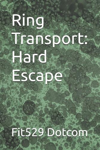 Ring Transport: Hard Escape
