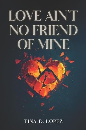 Love Ain't No Friend of Mine